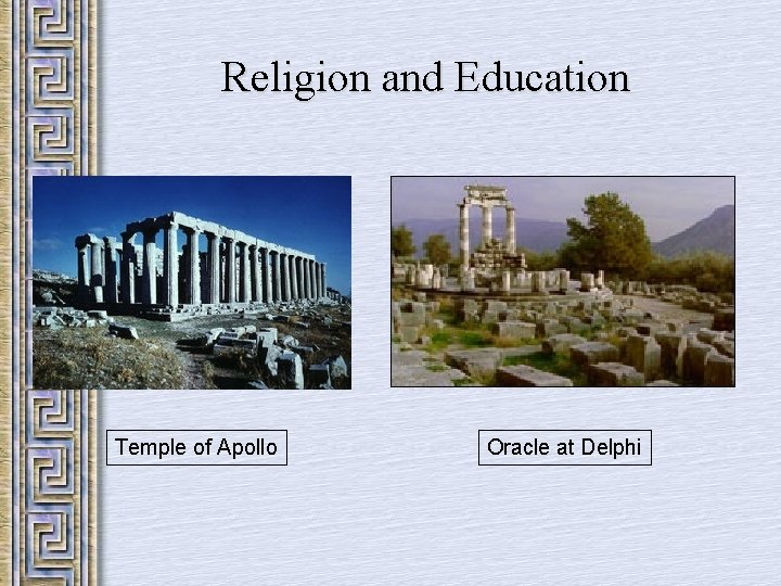 Religion and Education Temple of Apollo Oracle at Delphi 