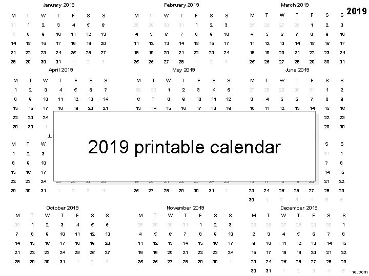 January 2019 February 2019 March 2019 M T W T F S S 31