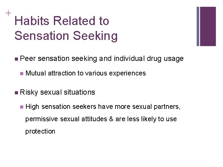 + Habits Related to Sensation Seeking n Peer n sensation seeking and individual drug