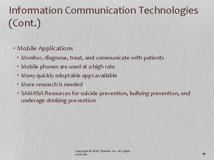 Information Communication Technologies (Cont. ) • Mobile Applications • • • Monitor, diagnose, treat,