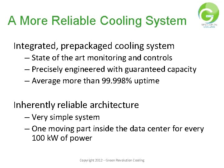 A More Reliable Cooling System Integrated, prepackaged cooling system – State of the art