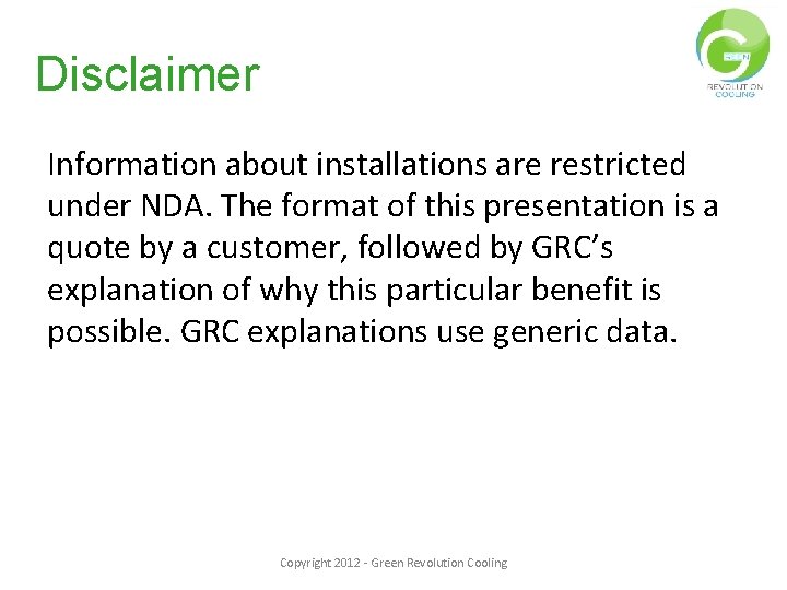 Disclaimer Information about installations are restricted under NDA. The format of this presentation is