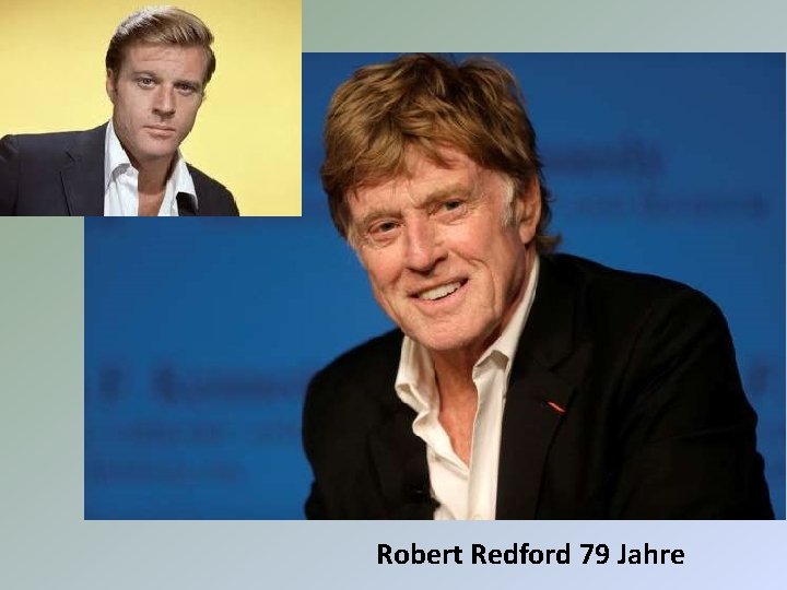 Robert Redford 79 Jahre 