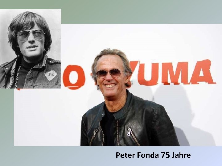 Peter Fonda 75 Jahre 