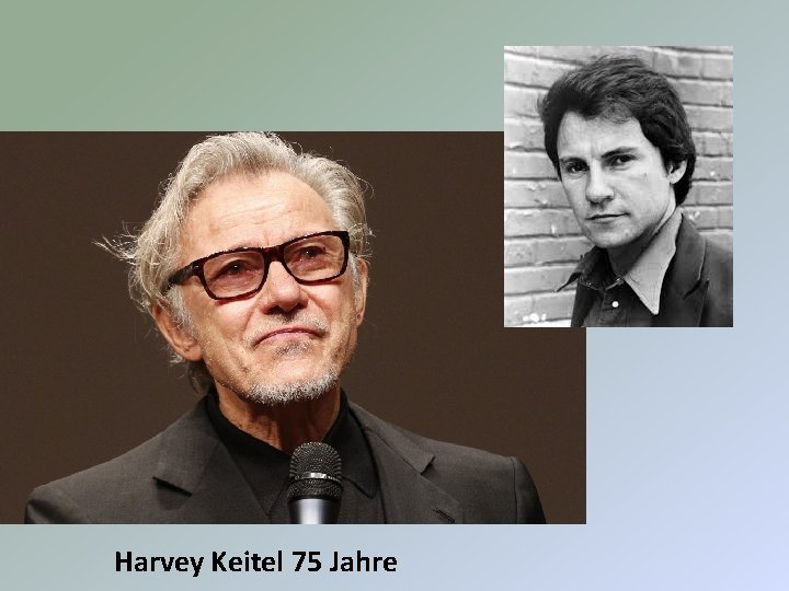 Harvey Keitel 75 Jahre 