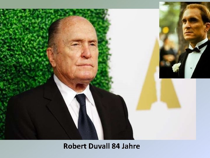 Robert Duvall 84 Jahre 