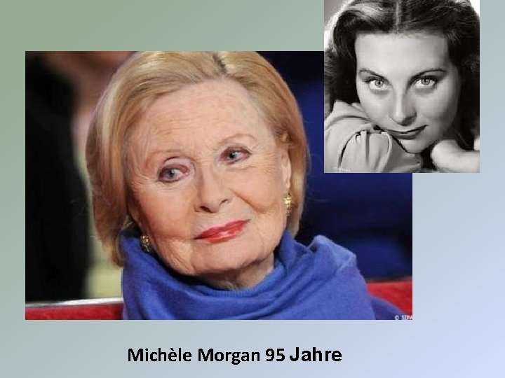 Michèle Morgan 95 Jahre 