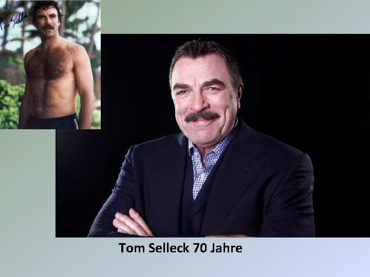 Tom Selleck 70 Jahre 