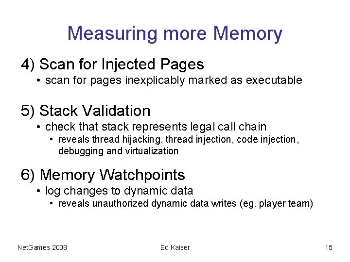 Measuring more Memory 4) Scan for Injected Pages • scan for pages inexplicably marked