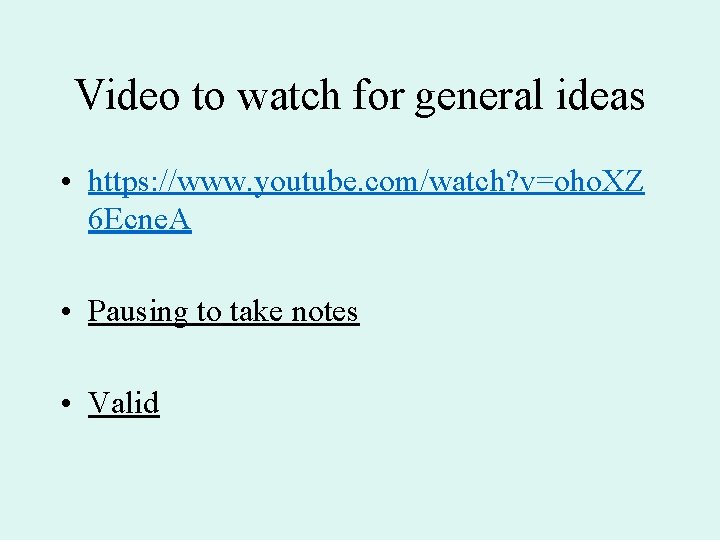 Video to watch for general ideas • https: //www. youtube. com/watch? v=oho. XZ 6