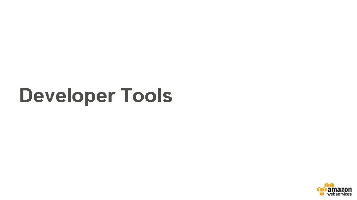 Developer Tools 