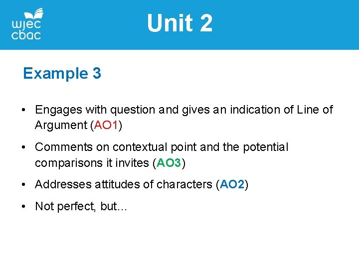 Unit 2 Example 3 • Engages with question and gives an indication of Line