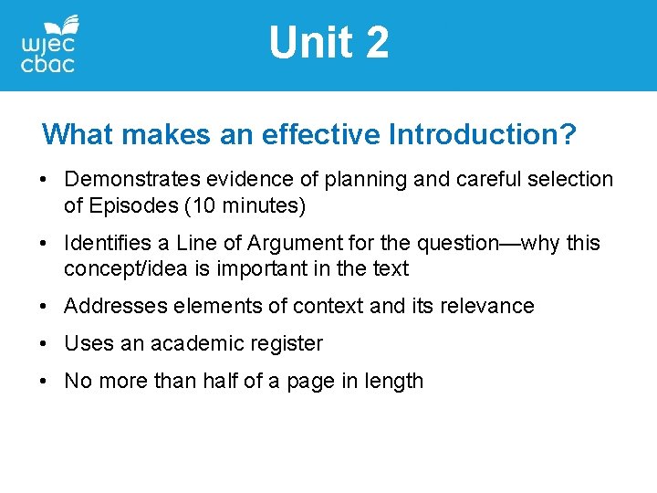 Unit 2 What makes an effective Introduction? • Demonstrates evidence of planning and careful