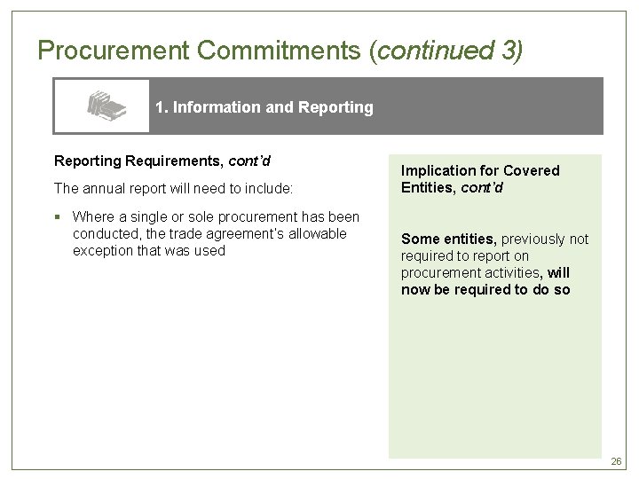 Procurement Commitments (continued 3) 1. Information and Reporting Requirements, cont’d The annual report will