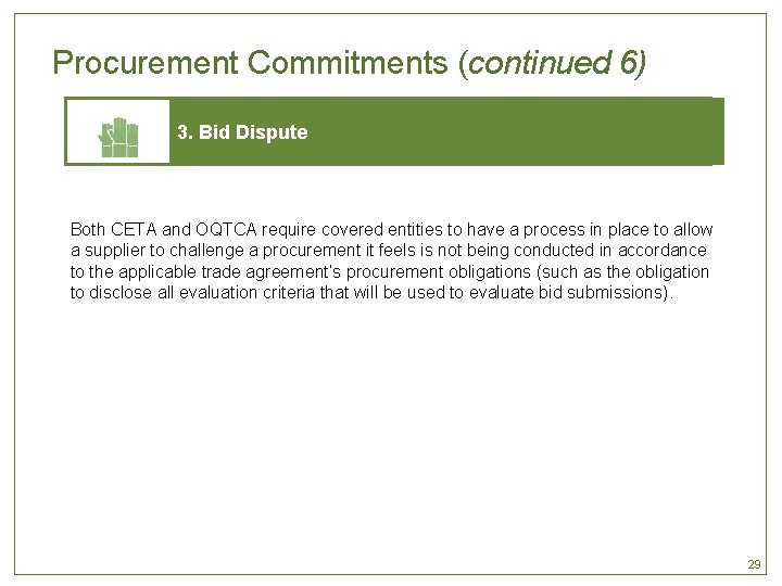 Procurement Commitments (continued 6) 3. Bid Dispute Both CETA and OQTCA require covered entities