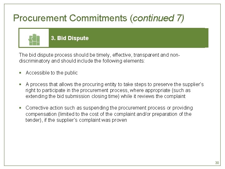 Procurement Commitments (continued 7) 3. Bid Dispute The bid dispute process should be timely,