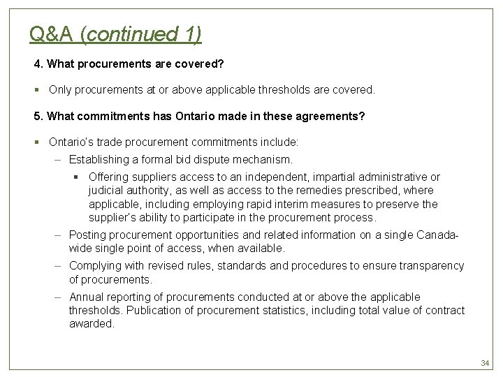 Q&A (continued 1) 4. What procurements are covered? § Only procurements at or above