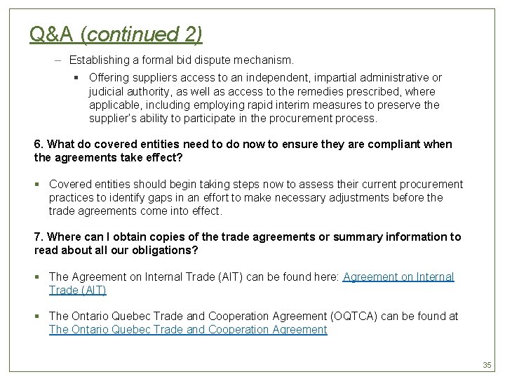 Q&A (continued 2) – Establishing a formal bid dispute mechanism. § Offering suppliers access