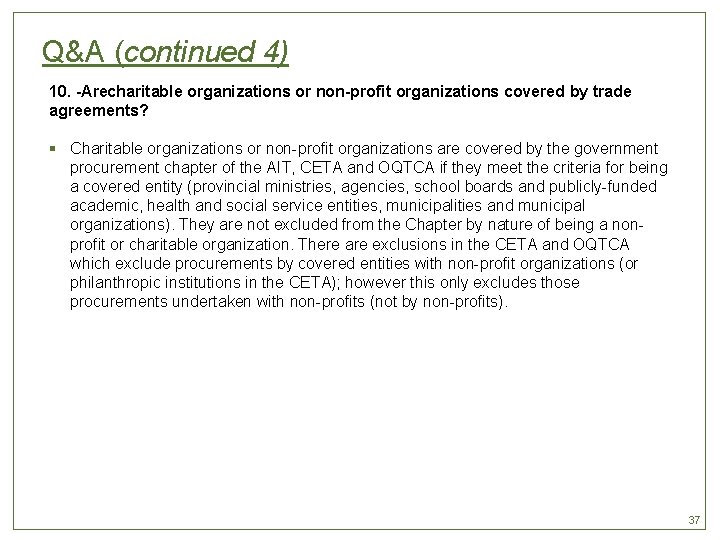 Q&A (continued 4) 10. Are charitable organizations or non profit organizations covered by trade