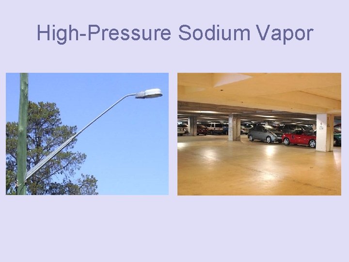 High-Pressure Sodium Vapor 