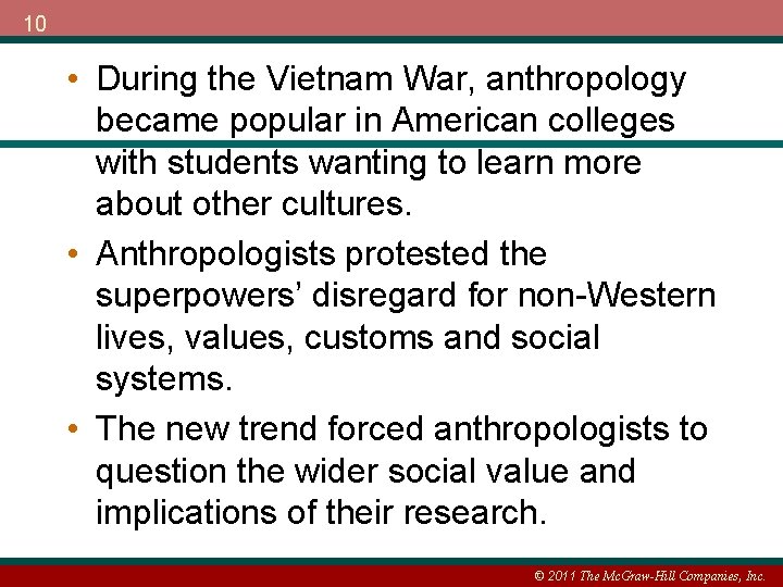 10 • During the Vietnam War, anthropology became popular in American colleges with students