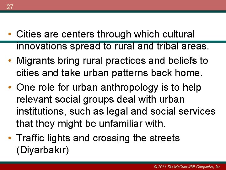 27 • Cities are centers through which cultural innovations spread to rural and tribal