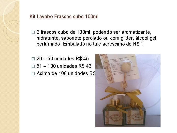 Kit Lavabo Frascos cubo 100 ml � 2 frascos cubo de 100 ml, podendo