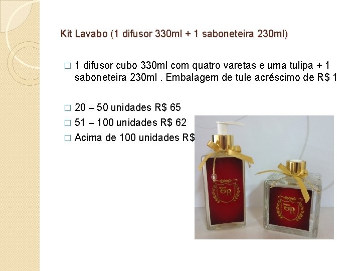 Kit Lavabo (1 difusor 330 ml + 1 saboneteira 230 ml) � 1 difusor