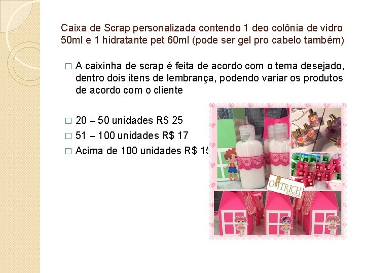 Caixa de Scrap personalizada contendo 1 deo colônia de vidro 50 ml e 1