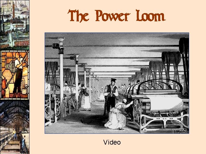 The Power Loom Video The Power Loom Video