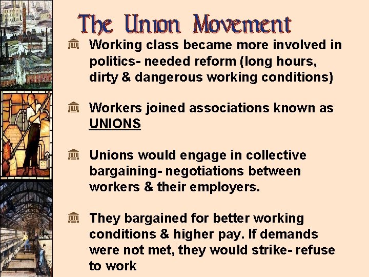 The Union Movement k Working class became more involved in politics- needed reform (long The Union Movement k Working class became more involved in politics- needed reform (long