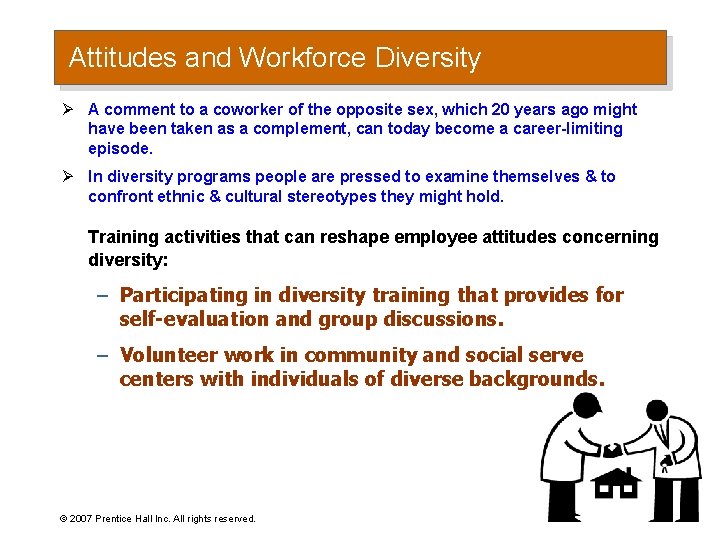 Attitudes and Workforce Diversity Ø A comment to a coworker of the opposite sex,