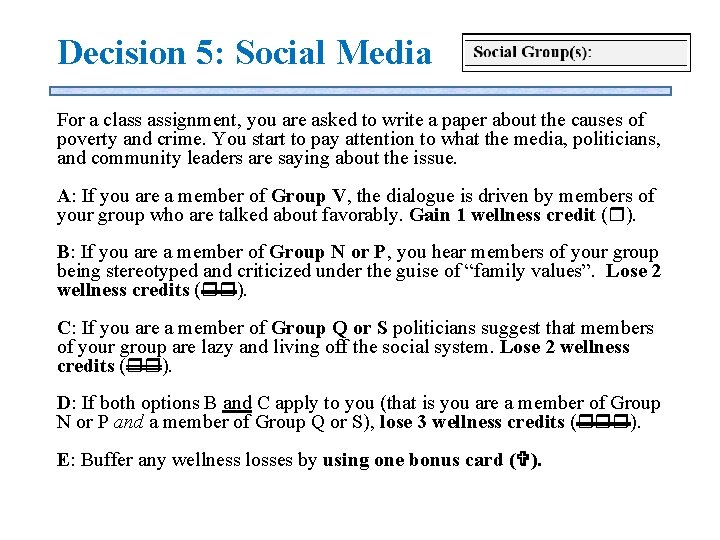 Decision 5: Social Media For a class assignment, you are asked to write a