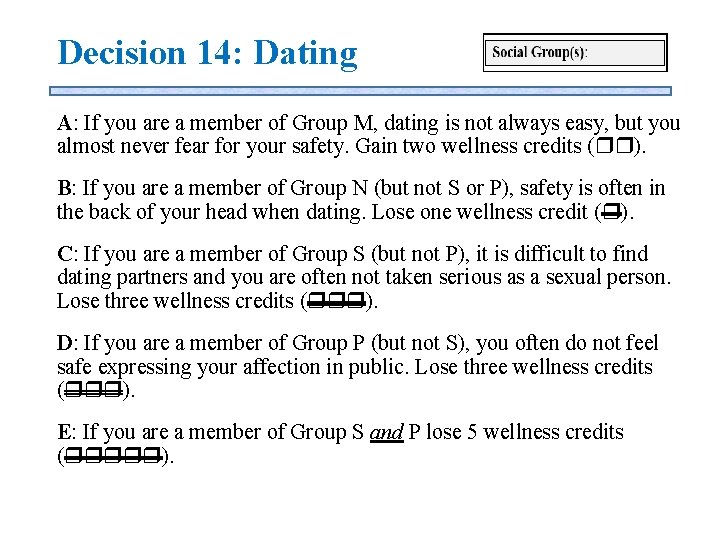 Decision 14: Dating A: If you are a member of Group M, dating is
