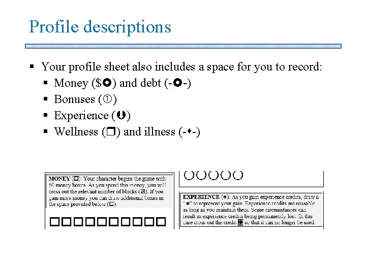 Profile descriptions § Your profile sheet also includes a space for you to record: