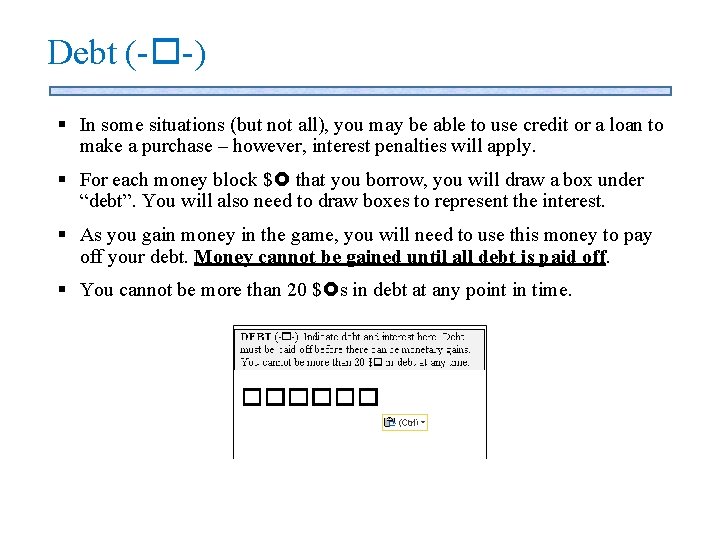 Debt (- -) § In some situations (but not all), you may be able