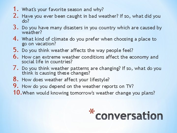 1. 2. What's your favorite season and why? Have you ever been caught in