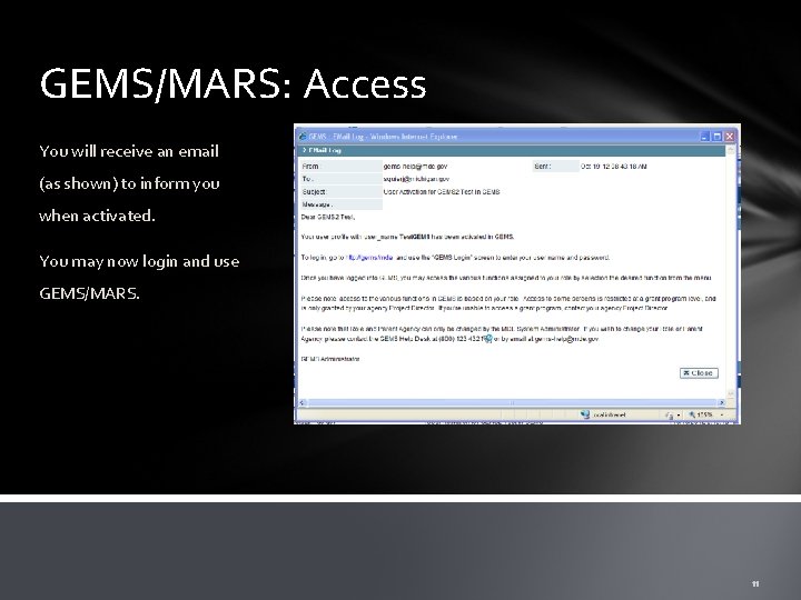 GEMS/MARS: Access You will receive an email (as shown) to inform you when activated.