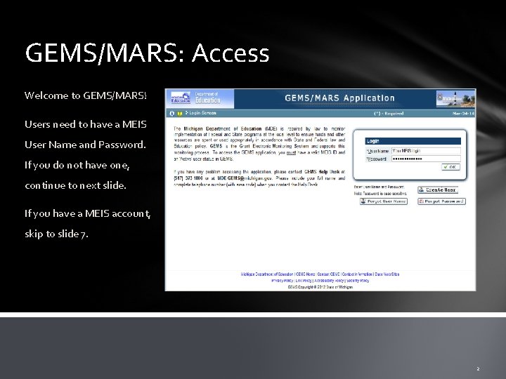 GEMS/MARS: Access Welcome to GEMS/MARS! Users need to have a MEIS User Name and
