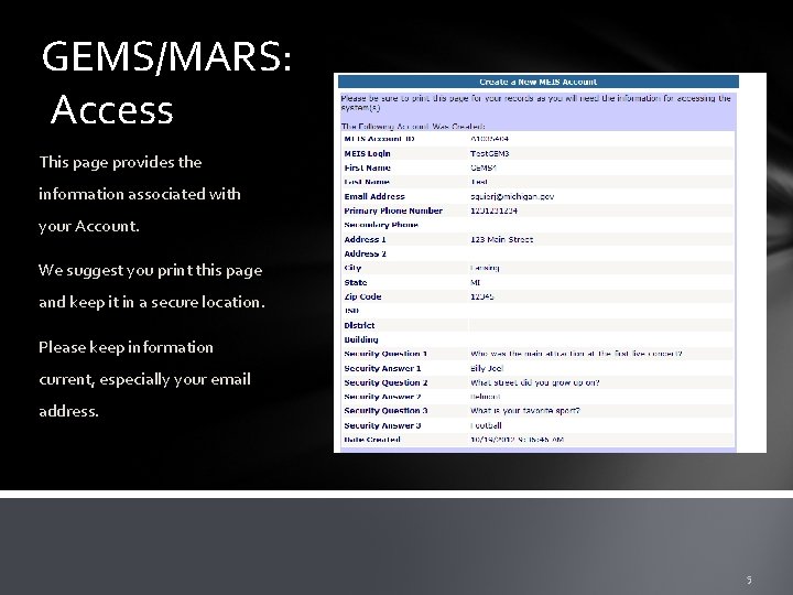 GEMS/MARS: Access This page provides the information associated with your Account. We suggest you