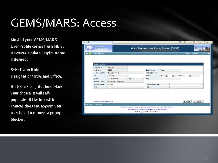 GEMS/MARS: Access Most of your GEMS/MARS User Profile comes from MEIS. However, update Display