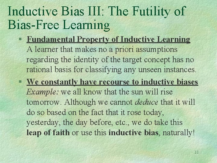 Inductive Bias III: The Futility of Bias-Free Learning § Fundamental Property of Inductive Learning