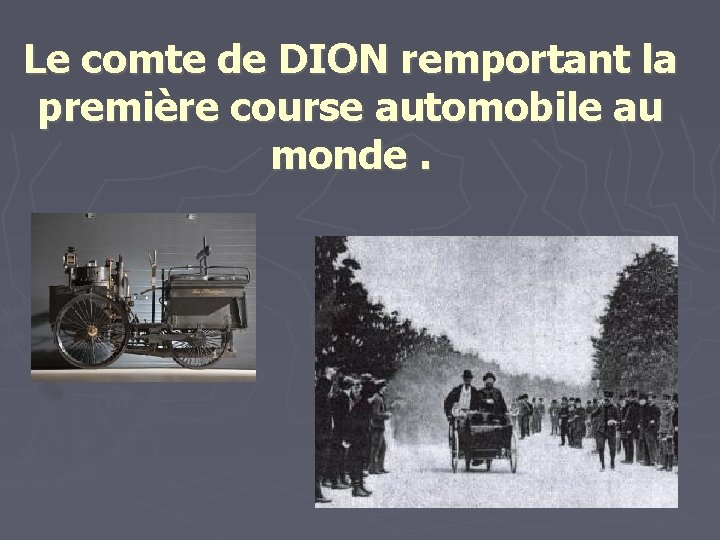 Le comte de DION remportant la première course automobile au monde. 