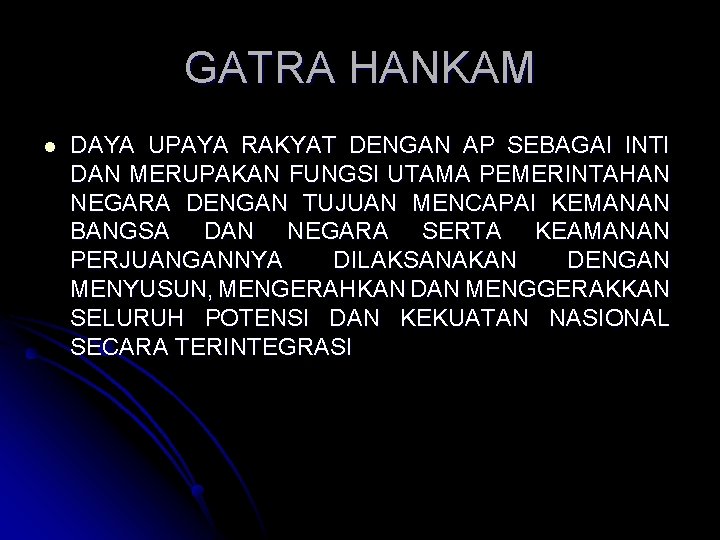 GATRA HANKAM l DAYA UPAYA RAKYAT DENGAN AP SEBAGAI INTI DAN MERUPAKAN FUNGSI UTAMA