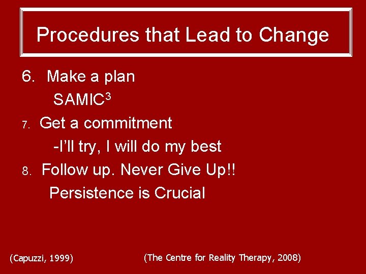 Procedures that Lead to Change 6. Make a plan SAMIC 3 7. Get a Procedures that Lead to Change 6. Make a plan SAMIC 3 7. Get a