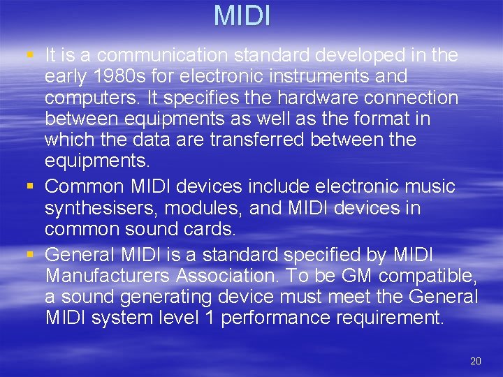 MIDI § It is a communication standard developed in the early 1980 s for