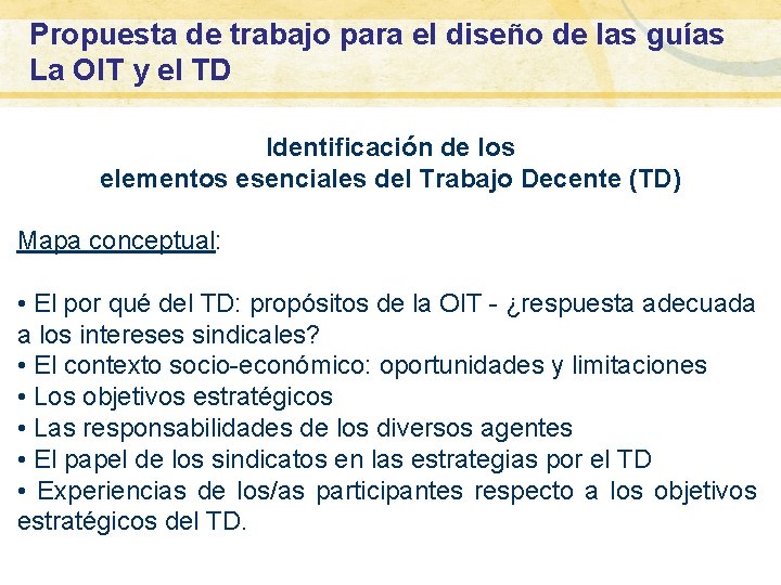 Propuesta de trabajo para el diseño de las guías La OIT y el TD Propuesta de trabajo para el diseño de las guías La OIT y el TD