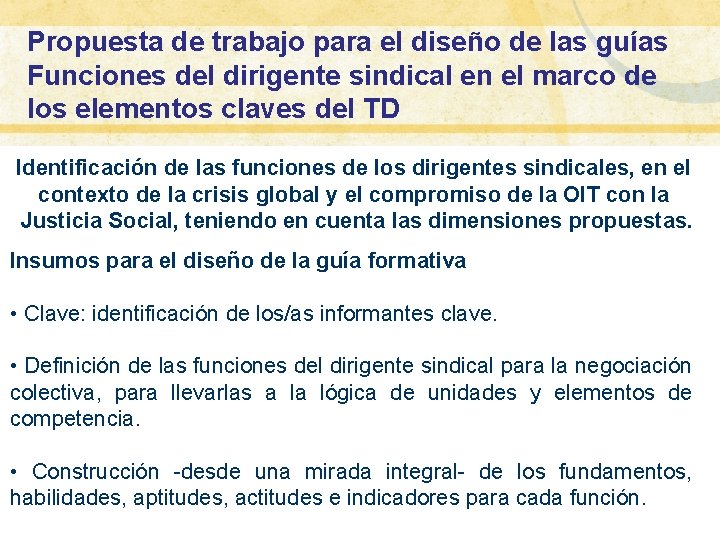 Propuesta de trabajo para el diseño de las guías Funciones del dirigente sindical en Propuesta de trabajo para el diseño de las guías Funciones del dirigente sindical en