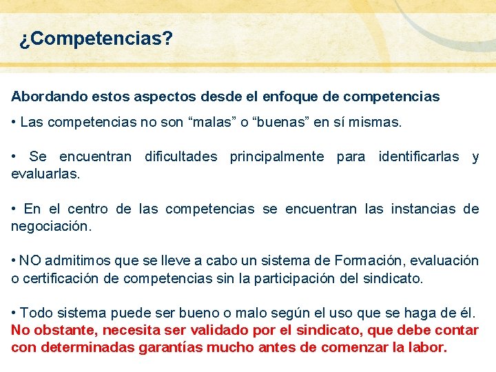 ¿Competencias? Abordando estos aspectos desde el enfoque de competencias • Las competencias no son ¿Competencias? Abordando estos aspectos desde el enfoque de competencias • Las competencias no son