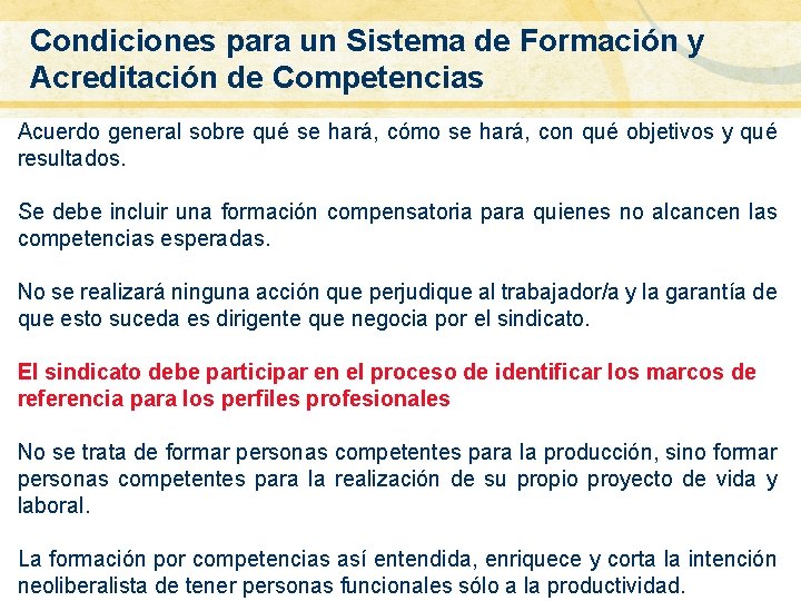 Condiciones para un Sistema de Formación y Acreditación de Competencias Acuerdo general sobre qué Condiciones para un Sistema de Formación y Acreditación de Competencias Acuerdo general sobre qué